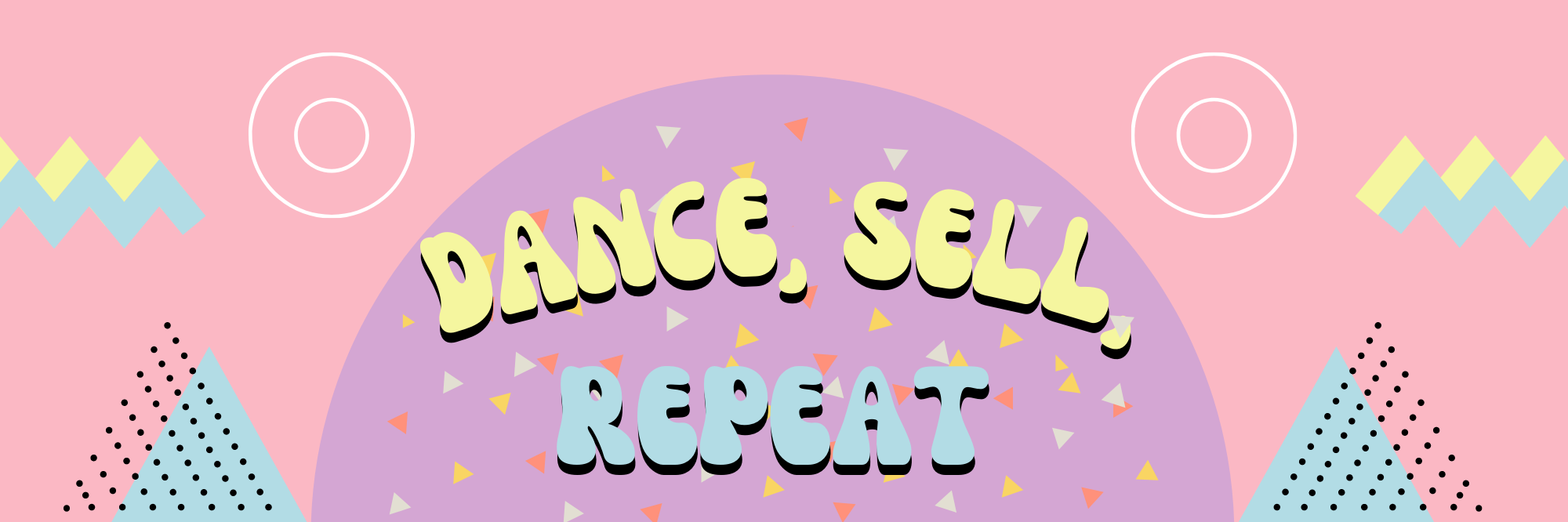 Dance, Sell, Repeat